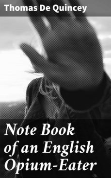 note book of an english opium-eater (ebook)-thomas de quincey-4064066246150