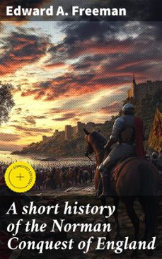 a short history of the norman conquest of england (ebook)-edward a. freeman-4066339525450
