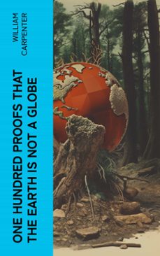 one hundred proofs that the earth is not a globe (ebook)-4066339550650
