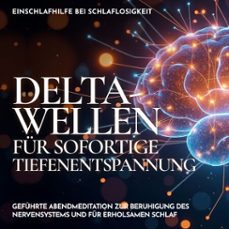 einschlafhilfe bei schlaflosigkeit - delta-wellen fur sofortige tiefenentspannung (audiolibro)-raphael kempermann-4070169586550