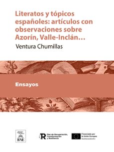 literatos y topicos españoles articulos con observaciones sobre azorin, valle-inclan ... (ebook)-ventura chumillas-4099995482850