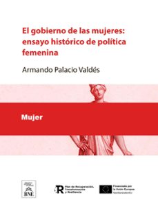el gobierno de las mujeres : ensayo historico de politica femenina (ebook)-armando palacio valdes-4099995494150