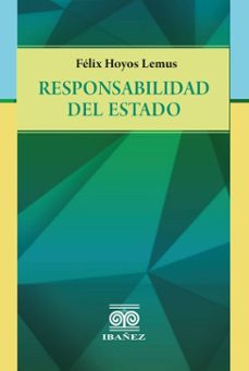 responsabilidad del estado (ebook)-félix hoyos lemus-4099995592450