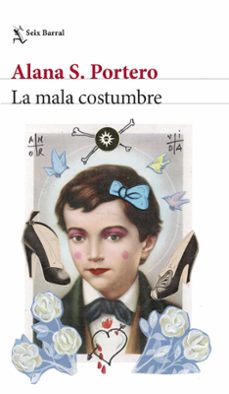 la mala costumbre (ejemplar firmado por la autora)-alana s. portero-8432715175650