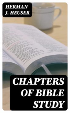 chapters of bible study (ebook)-herman j. heuser-8596547140450