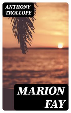 marion fay (ebook)-anthony trollope-8596547159650