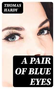 a pair of blue eyes (ebook)-thomas hardy-8596547327950