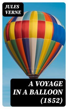 a voyage in a balloon (1852) (ebook)-julio verne-8596547377450