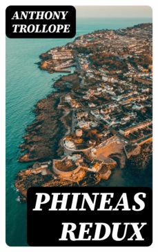 phineas redux (ebook)-anthony trollope-8596547379850