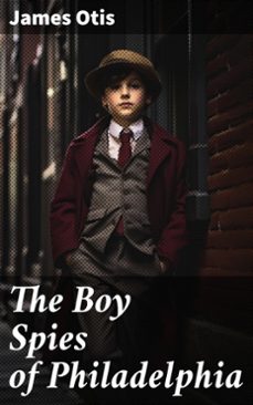 the boy spies of philadelphia (ebook)-james otis-8596547598350