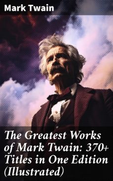 the greatest works of mark twain: 370+ titles in one edition (illustrated) (ebook)-mark twain-8596547679950