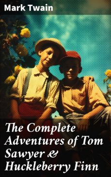 the complete adventures of tom sawyer &amp; huckleberry finn (ebook)-mark twain-8596547680550