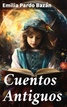 cuentos antiguos (ebook)-emilia pardo bazan-8596547817550