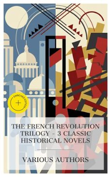 the french revolution trilogy  3 classic historical novels (ebook)-charles dickens-leo graf tolstoy-victor hugo-8596547873150