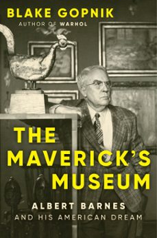the maverick's museum (ebook)-blake gopnik-9780063284050