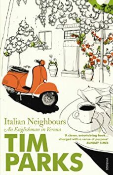 italian neighbours-tim parks-9780099286950