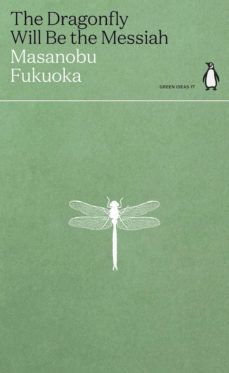 the dragonfly will be the messiah (ebook)-masanobu fukuoka-9780141996950