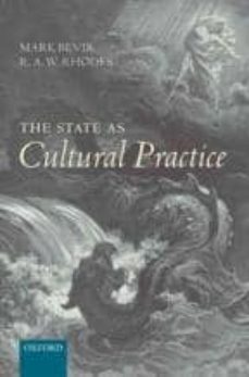 the state as cultural practice-mark bevir-r.a.w. rhodes-9780199580750