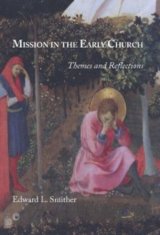 mission in the early church (ebook)-edward l smither-9780227902950