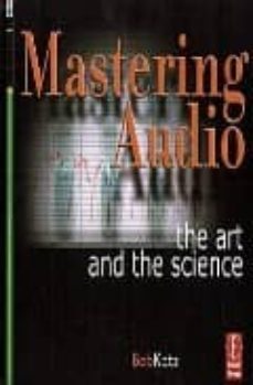 mastering audio: the art and the science-bob katz-9780240805450
