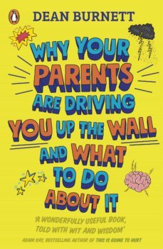 why your parents are driving you up the wall and what to do about it (ebook)-dean burnett-9780241403150