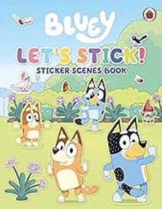 bluey: let s stick! : sticker scenes book-9780241551950