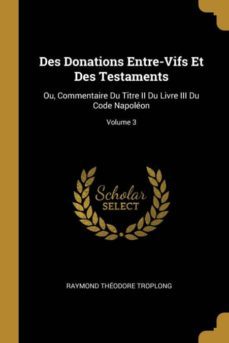 des donations entre-vifs et des testaments-9780270539950
