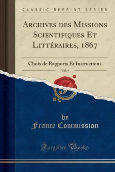 archives des missions scientifiques et litteraires, 1867, vol. 4-9780282104450