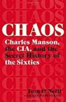chaos: charles manson, the cia, and the secret history of the sixties-9780316477550