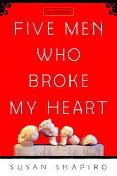 five men who broke my heart (ebook)-susan shapiro-9780440334750