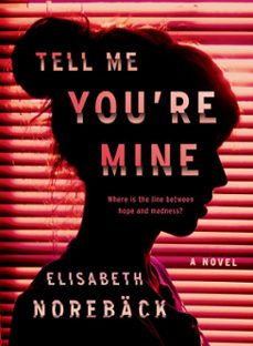 tell me you're mine (ebook)-elisabeth noreback-9780735218550