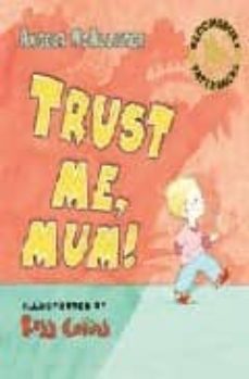 trust me, mum!-9780747573050