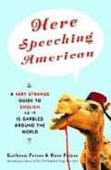 here speeching american: a very strange guide to english as it is garbled around the world-kathryn petras-ross petras-9780812973150