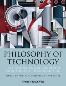 philosophy of technology-robert c. scharff-9781118547250