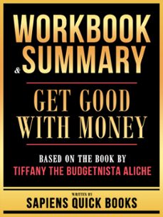 workbook &amp; summary - get good with money - based on the book by tiffany the budgetnista aliche (ebook)-9781304193650