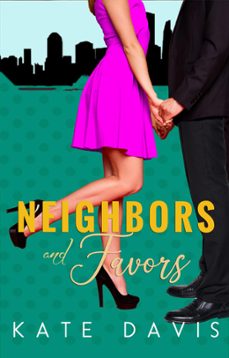 neighbors and favors (ebook)-kate davis-9781393216650