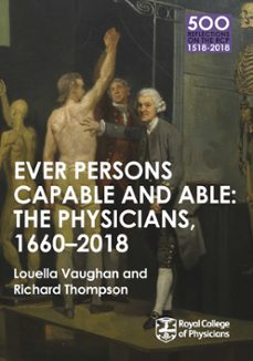 the physicians 1660-2018: ever persons capable and able (ebook)-louella vaughan-richard thompson-9781408706350