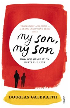my son, my son (ebook)-douglas galbraith-9781409041450