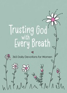 trusting god with every breath (ebook)-amy mecham-9781424566150