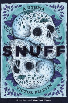 s.n.u.f.f. (ebook)-victor pelevin-9781473213050