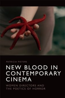 new blood in contemporary cinema-patricia pisters-9781474466950