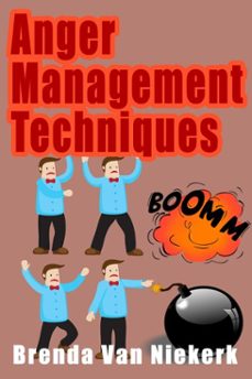 anger management techniques (ebook)-brenda van niekerk-9781476481050