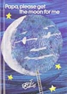 papa, please get the moon for me: book and cd-eric carle-9781481416450
