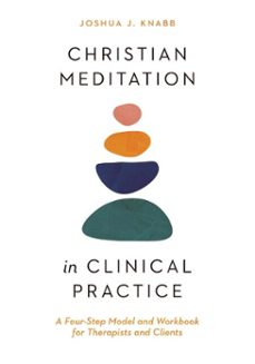 christian meditation in clinical practice (ebook)-joshua j. knabb-9781514000250
