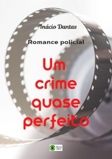 um crime quase perfeito (ebook)-dantas inácio-9781520167350