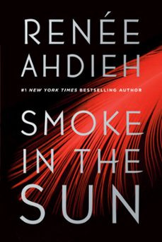 smoke in the sun (ebook)-renee ahdieh-9781524738150