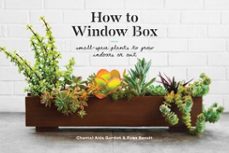 how to window box (ebook)-chantal aida gordon-ryan benoit-9781524760250