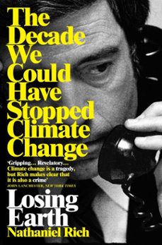 losing earth (ebook)-nathaniel rich-9781529015850