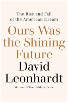ours was the shining future (ebook)-david leonhardt-9781529435450