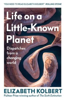 life on a little-known planet (ebook)-elisabeth kolbert-9781529970050